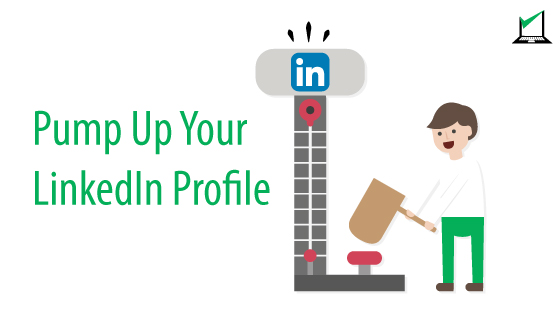 Pump up your LinkedIn Profile
