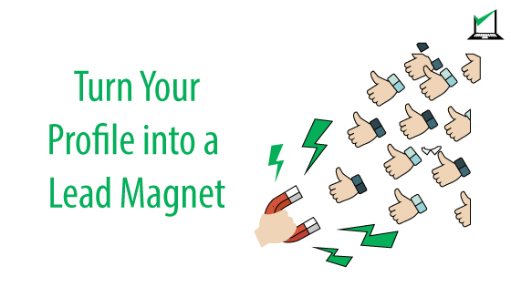 Turn-Your-Profile-into-a-Lead-Magnet