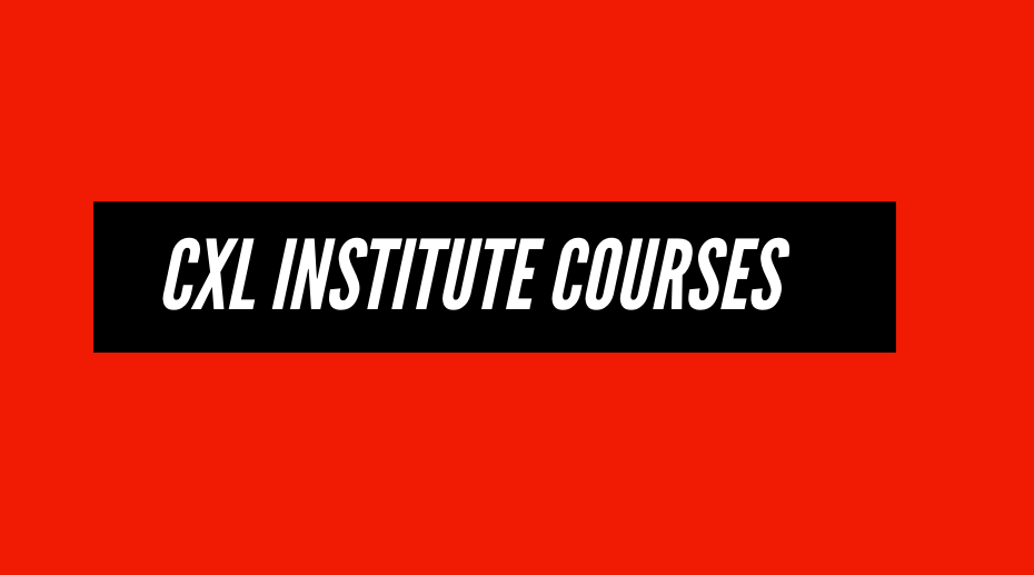 CXL Institute free courses 