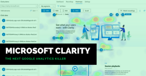 Read more about the article Microsoft’s Free Web Analytics Tool Clarity May become the Next Google Analytics Killer