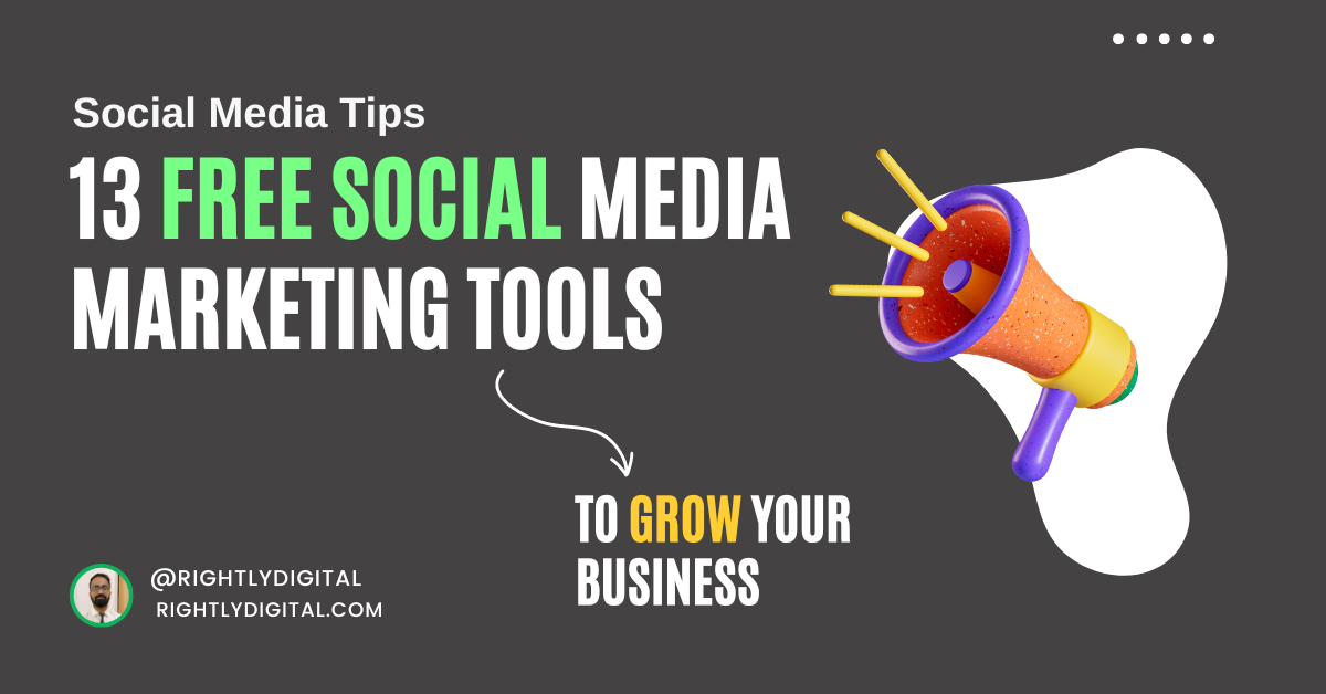 You are currently viewing 13 Social Media Marketing Tools to Grow Your Business 