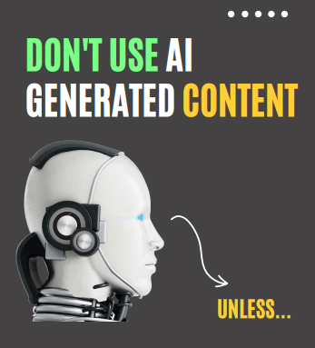 Dont use AI generated content unless