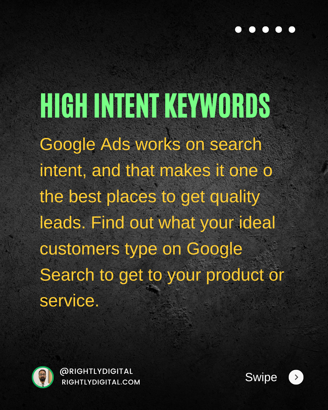 Google Ads works on search intent, and that makes it one o the best places to get quality leads. Find out what your ideal customers type on Google Search to get to