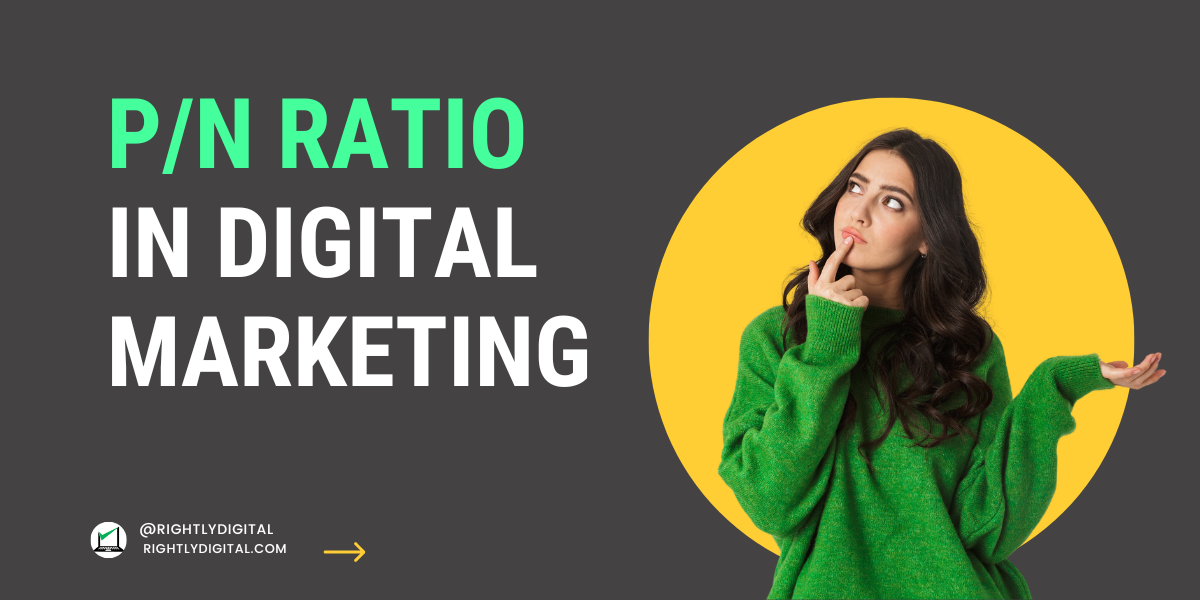 You are currently viewing What is P to N ratio in Digital Marketing