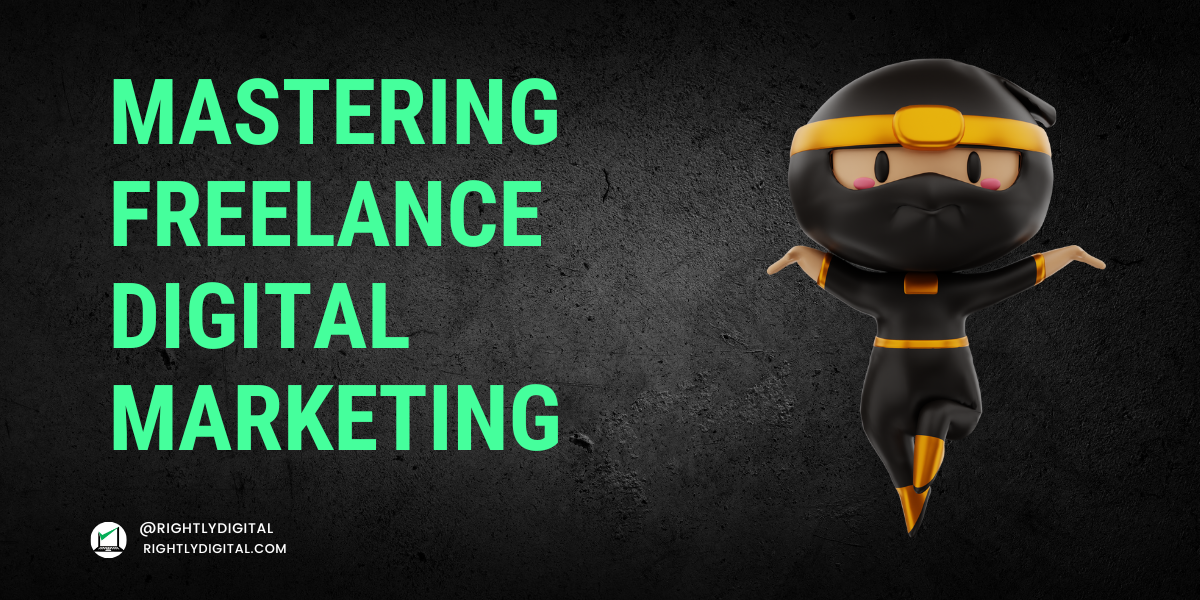 You are currently viewing Mastering Freelance Digital Marketing in 2023
