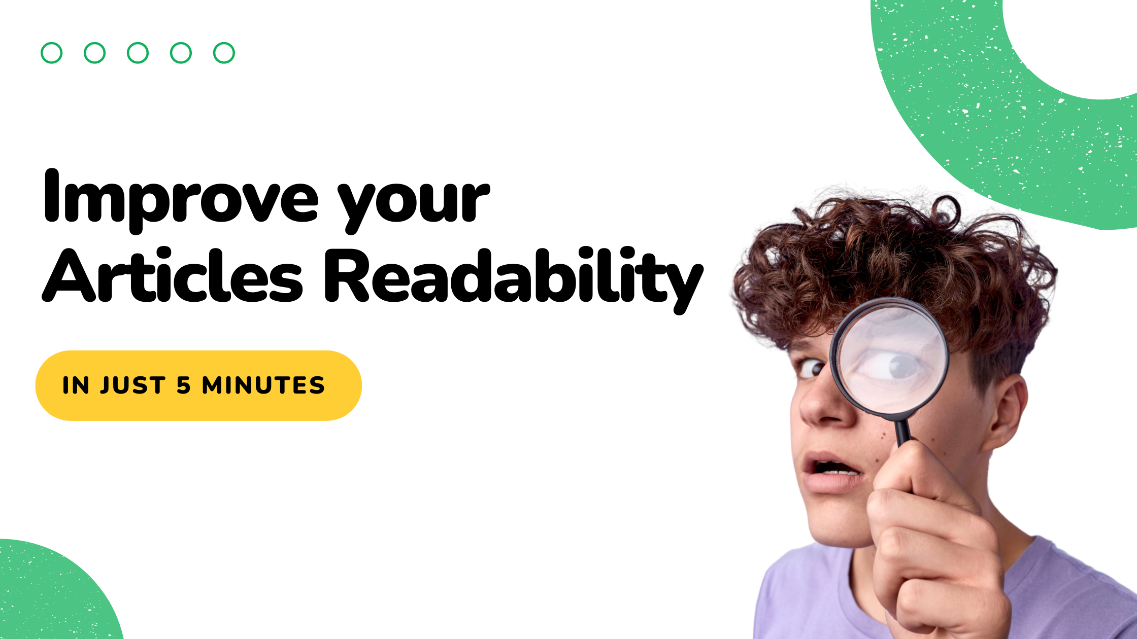 Read more about the article How to Improve the Readability of Your Articles in Just 5 Minutes
